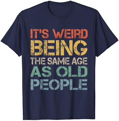 Странно е да Бъде на Същата Възраст, че И Стари Хора В Ретро-Саркастической Тениска